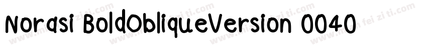 Norasi BoldObliqueVersion 004001字体转换